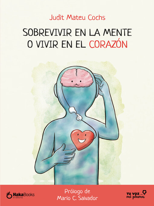 Title details for Sobrevivir en la mente o vivir en el corazón by Judit Mateu Cochs - Available